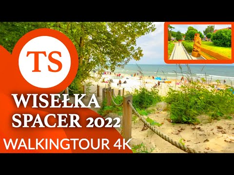 Wisełka 2022 - Spacer 4K - Wakacje nad Polskim Morzem - Walkingtour