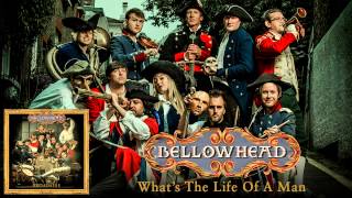 Bellowhead - What's The Life Of A Man