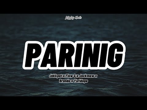 Parinig - Jekkpot ft. Flow G x Jackmow x Brando x Yuridope (Lyrics)