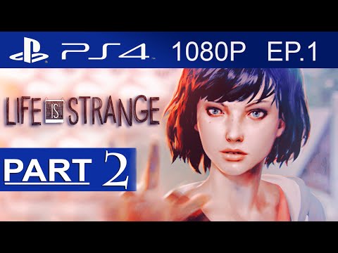 Life Is Strange Gameplay Walkthrough Part 2 (EPISODE 1) [1080p HD PS4] - No Commentary