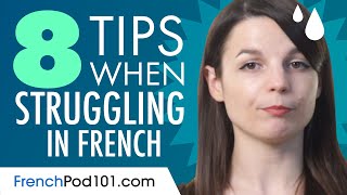 8 Tips If You Struggle to Speak French