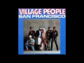 Village People - San Francisco (You've Got Me) (Extended '89 Remix)