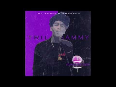 Trill Sammy - Walked In