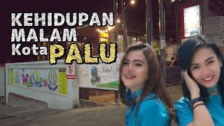 Download lagu NIGHT LIFE CITY OF PALU CENTRAL SULAWESI mp3