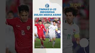 Nasib Apes Timnas U-23 Indonesia Kalah dari Irak, Diejek Media Asing: Bahaya di Awal Laga Saja