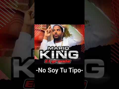 Mario King El Grande - No Soy Tu Tipo (AUDIO Oficial)