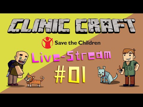 Minecraft Live-Streams - Clinic Craft Build Part 01 : Let's Get Started Then! for @savechildrenuk