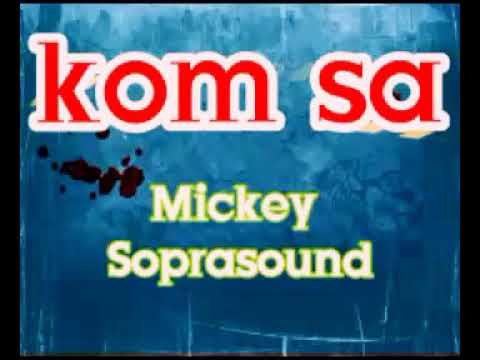 Mickey430 x Soprasound_ KOM'SA 2017 audio