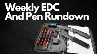 Weekly EDC and Pen Rundown 6:25:24
