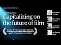 The Reel Investment Capitalizing On The Future Of Film