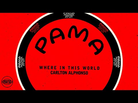 Carlton Alphonso - Where in This World (Official Audio) | Pama Records