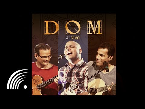 Banda Dom com Márcio Pacheco - Eu Vou Pelo Mundo - Dom Ao Vivo