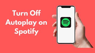 How to Turn Off Autoplay on Spotify (2021)
