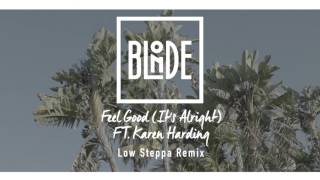 Blonde - Feel Good (It's Alright) [Low Steppa Remix]
