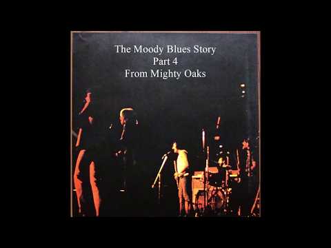 The Moody Blues Story Part 4 From Mighty Oaks