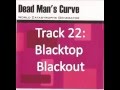 Blacktop Blackout - Dead Man's Curve - World Catastrophe Generator