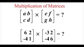 MATRICES: HOW TO MULTIPLY TWO OR MORE MATRICES