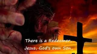 There Is A Redeemer Song
