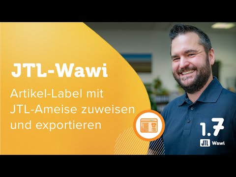 JTL-Wawi 1.7 │ Artikel-Label mit JTL-Ameise zuweisen und exportieren