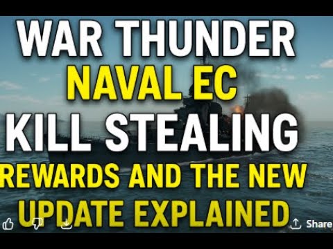 Update 9.0 explained War Thunder naval EC kill stealing rewards and the new update