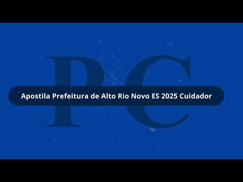 Apostila Prefeitura de Alto Rio Novo ES 2025 Cuidador