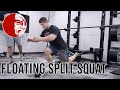 Floating Split Squat