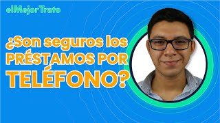 PRÉSTAMOS por TELÉFONO: Información para tu SEGURIDAD.