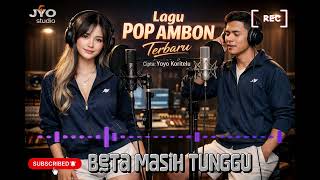 Download lagu BETA MASIH TUNGGU  | Lagu Pop Ambon 2026 | #laguambonterbaru2026 #lagutrend2026 #laguambonhits mp3