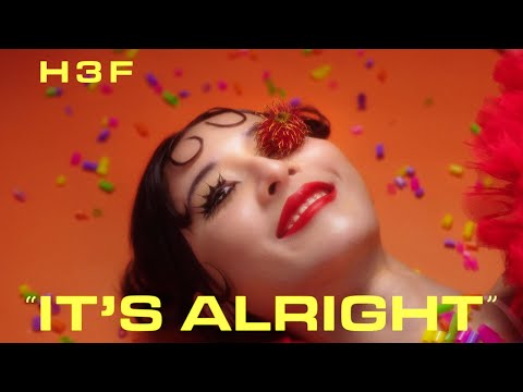 It's Alright - H 3 F (Official Music Video)