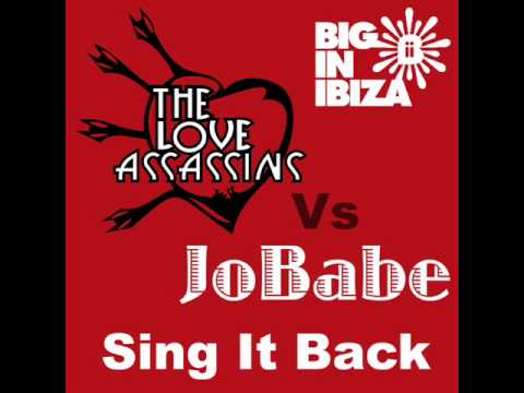 JoBabe Vs Love Assassins - Sing It Back (Original Mix) [CLIP]