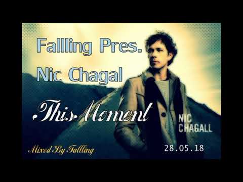 Fallling Pres. Nic Chagall - This Moment | Best Tracks And Compilation