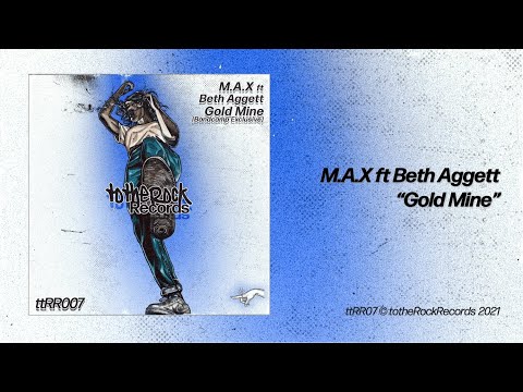 "Gold Mine" - M.A.X ft. Beth Aggett