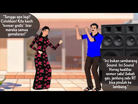 AZAB PEMILIK SOUND HOREG, SUKA PAMER DAN MENDZOLIMI TETANGGA | Animasi Kartun Drama