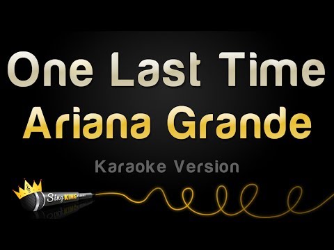 Ariana Grande - One Last Time (Karaoke Version)