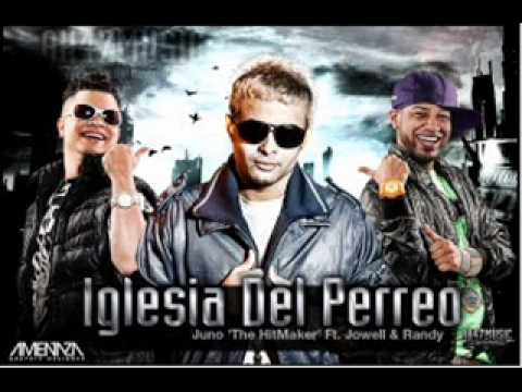 Juno 'The HitMaker' Ft. Jowell & Randy - Iglesia Del Perreo