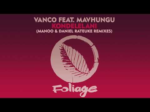 Vanco feat. Mavhungu – Kondelelani (Manoo Dubiano)
