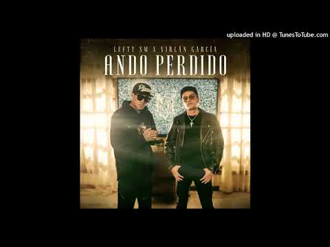 Ando perdido lefty SM & Virlan García video (oficial)