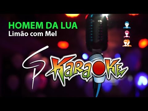 Karaokê Limão com Mel - Homem da Lua