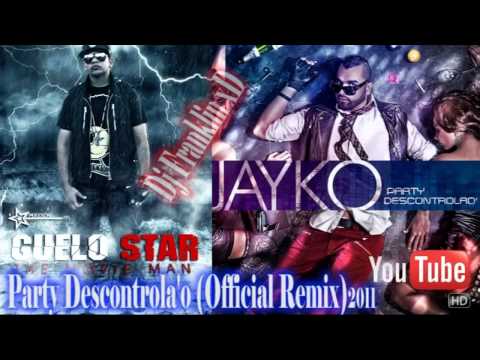 Jayko El Prototipo Ft. Guelo Star - Party Descontrola'o (Official Remix) New 2011