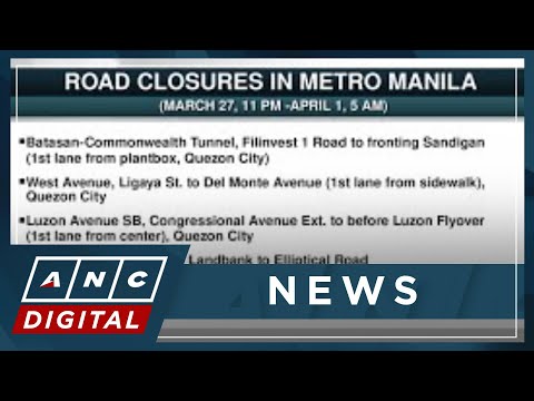 HEADS UP! Road closures in Manila this Holy Week for road works ANC