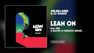 Major Lazer &amp; DJ Snake - Lean On (Feat. MØ) (J Balvin &amp; Farruko Remix) (Official Audio)