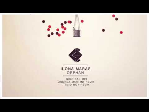 Ilona Maras ft. Ana Coya - Orphan (Andrea Martini RMX)