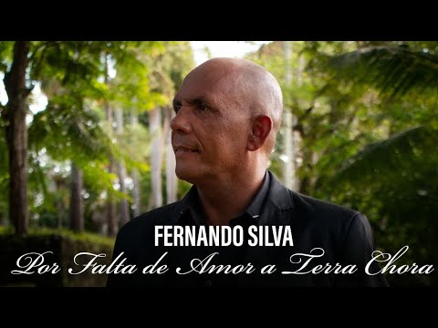 Fernando Silva| Por falta de Amor a terra chora[ Clipe Oficial]