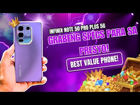 INFINIX NOTE 50 PRO PLUS 5G : PINAKA SULIT NA PHONE NGAYON TAON!!!