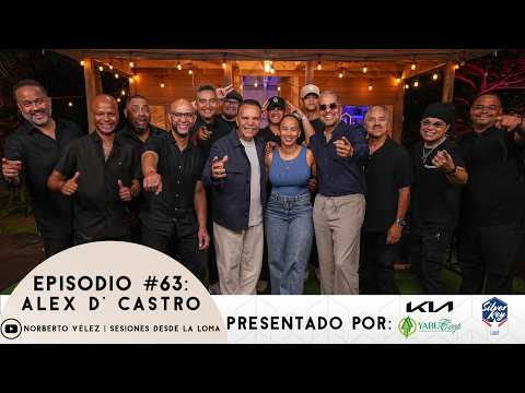 Sesiones Desde La Loma EP. 63 - Alex D' Castro