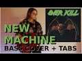 OVERKILL - NEW MACHINE - BASS COVER + TABS