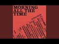 Morning All The Time