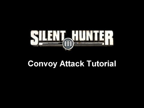 Silent Hunter 3 Tutorial: Convoy Attack [5/5] [EN]