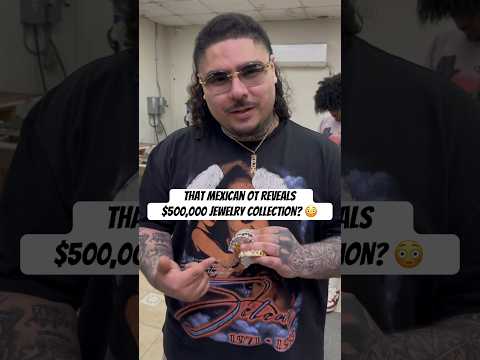 #ThatMexicanOT reveals $500,000 jewelry collection? 😳 #hiphopjewelry #rap #upcomingartist #shorts