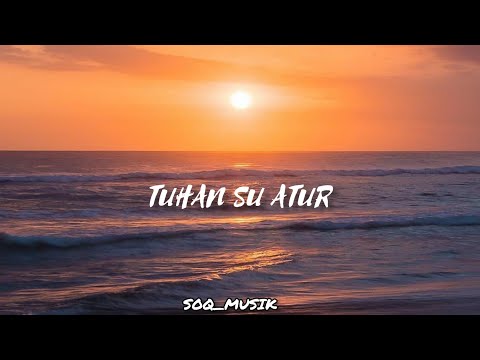 Tuhan Su Atur ~ Bagarap ft Indah (Official Lyrics Video)